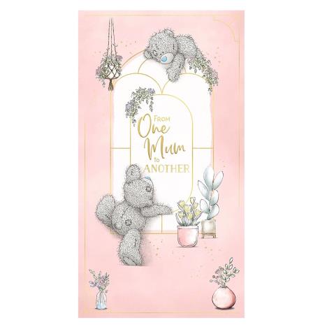 From One Mum To Another Me to You Bear Mother's Day Card £2.19